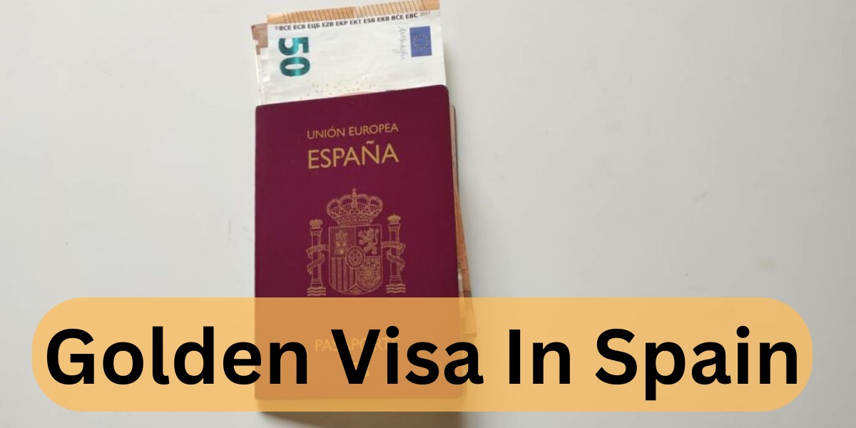 Golden Visa In Spain