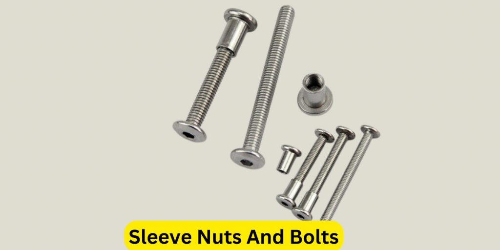 Sleeve Nuts And Bolts