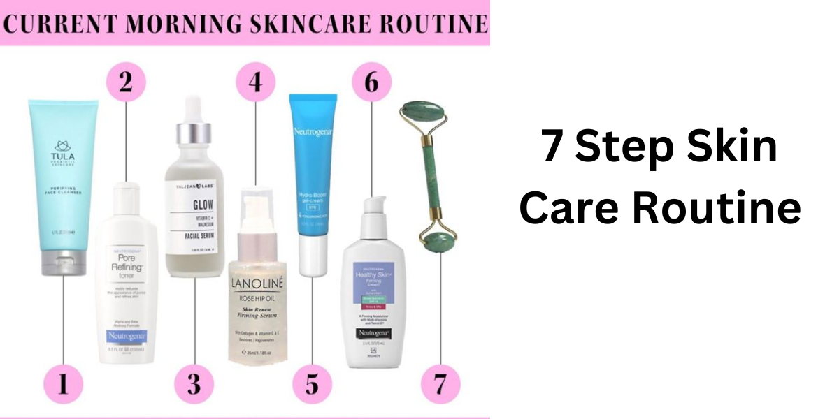7 step skin care routine