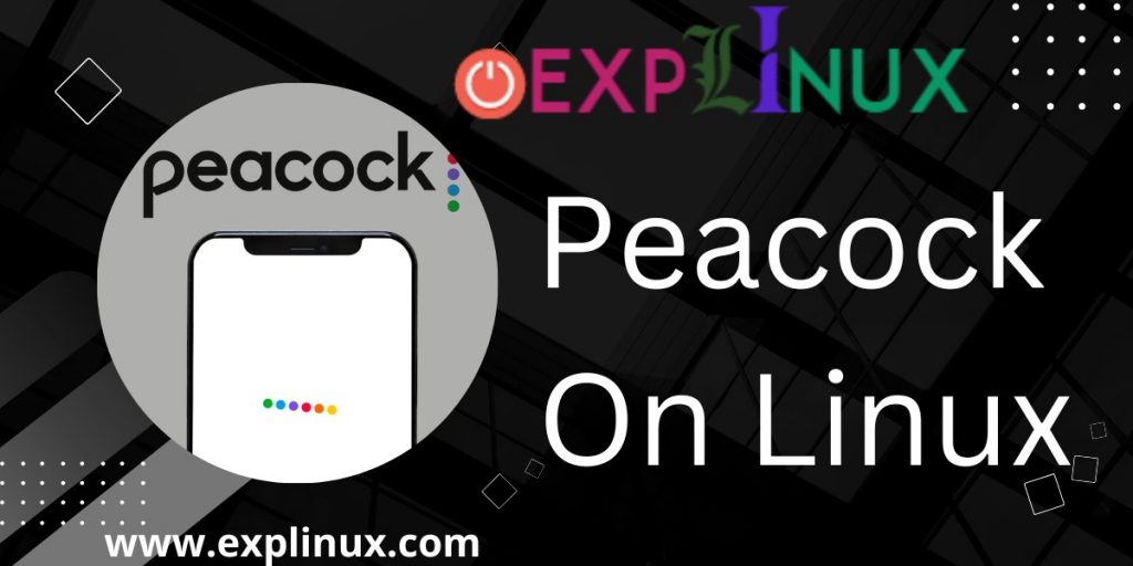 Peacock On Linux